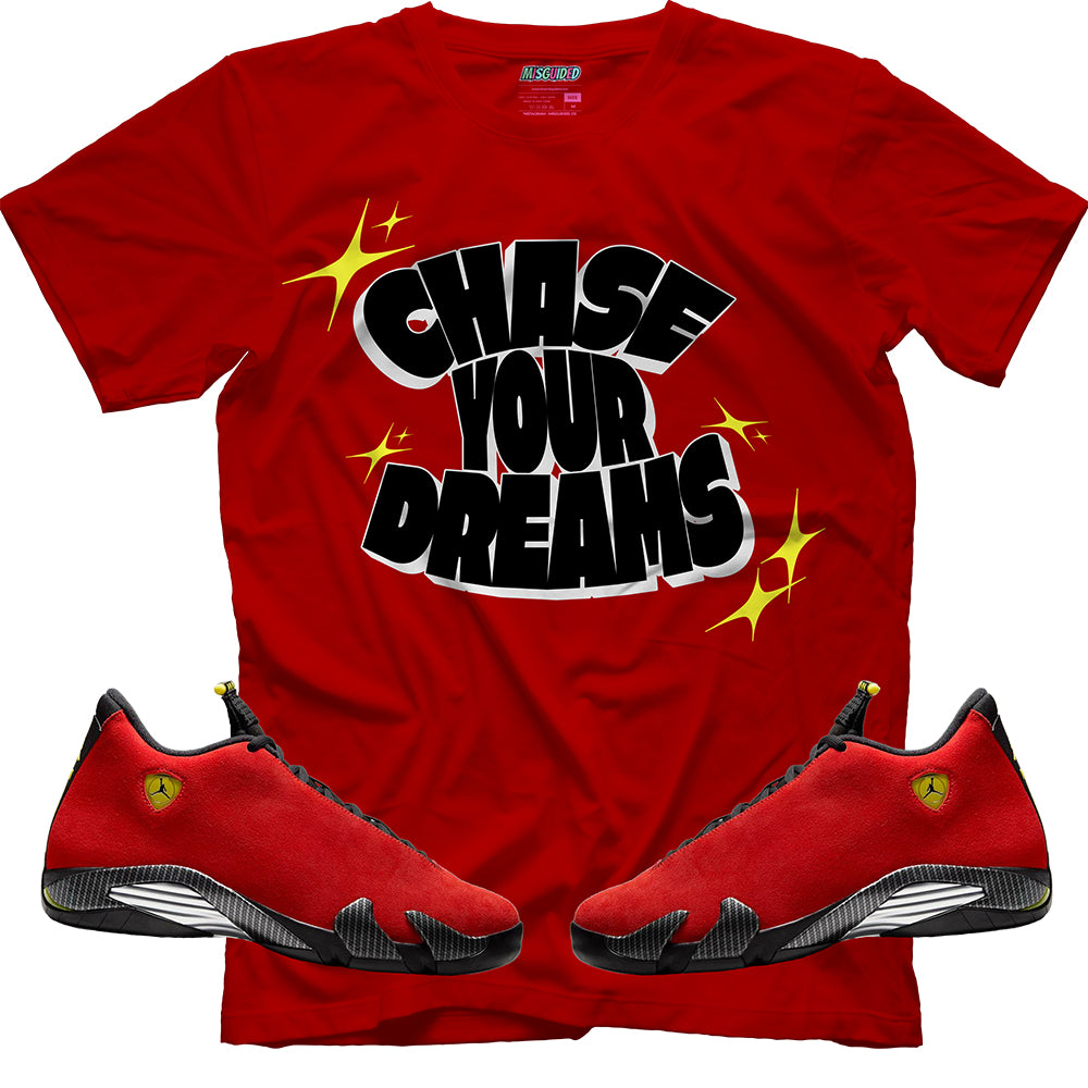 Chase Your Dreams (Air Jordan 14 Ferrari) T-Shirt