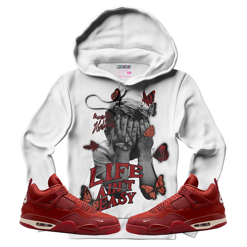 Life Ain't Easy (Air Jordan 4 Brick By Brick) Hoodie