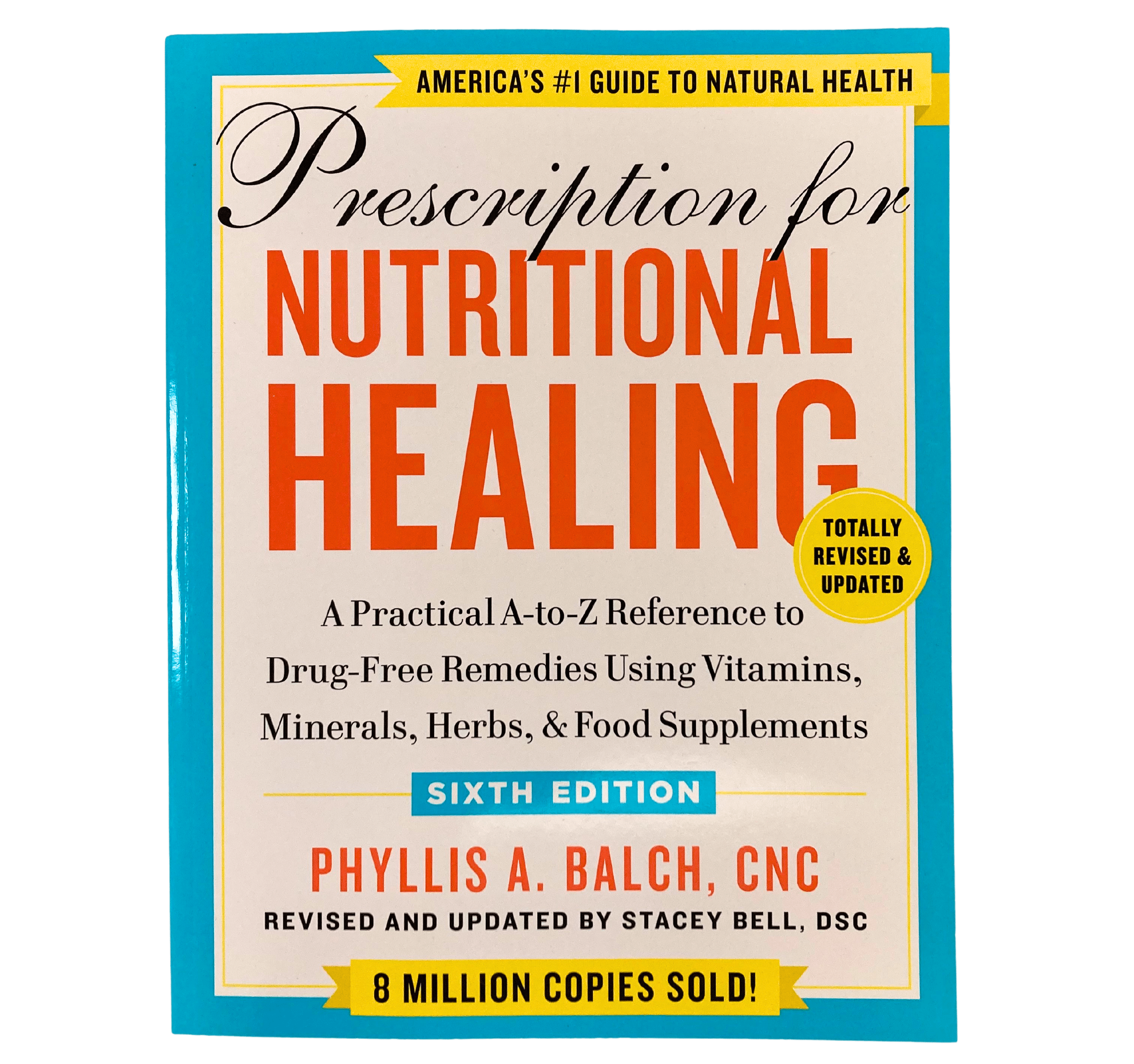 Prescription for Nutritional Healing, Balch