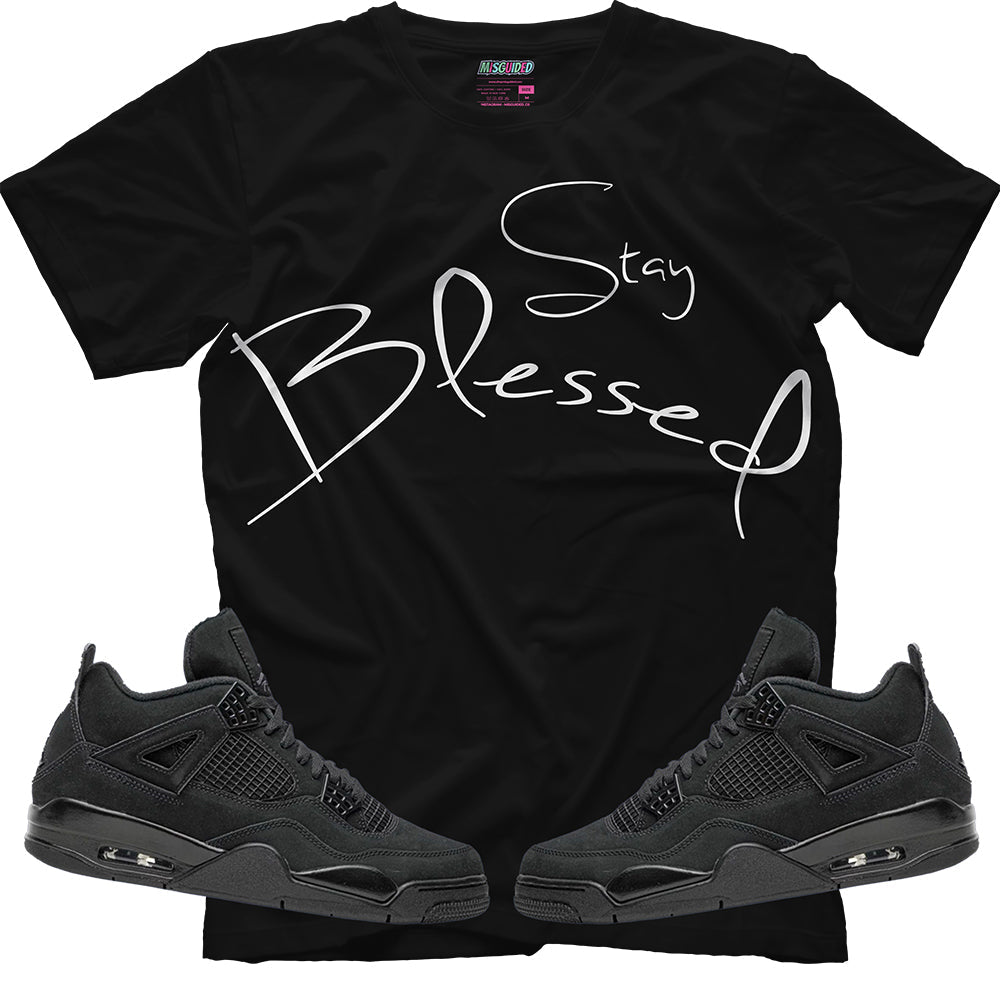 Stay Blessed (Air Jordan 4 Black Cat) T-Shirt